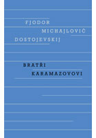 Bratři Karamazovovi - Fjodor Michajlovič Dostojevskij - Kliknutím na obrázek zavřete